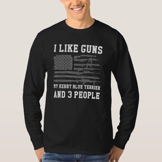 I Like Guns My Kerry Blue Terrier And 3 People T-Shirt (Vorderseite)