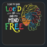 I Like Hair Loc'd Up Black Women Birthday Quadratischer Aufkleber<br><div class="desc">I Like Hair Loc'd Up Black Women Birthday</div>