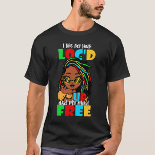 I Like Hair Locd Up Melanin Black Queen Women Afro T-Shirt