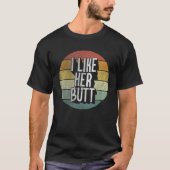 I Like Her Butt Matching I Like His Beard Complime T-Shirt (Vorderseite)