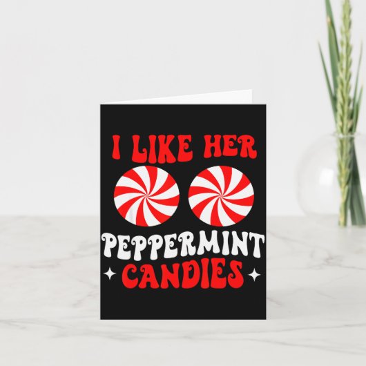 I Like Her Peppermint Candies Couples Matching Chr Karte (Vorderseite)