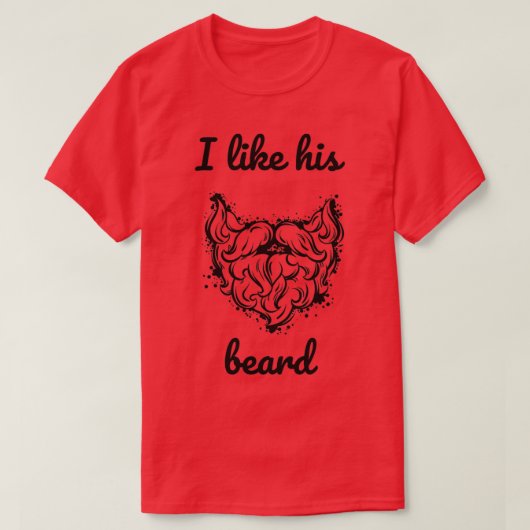I Like His Beard Essential TShirt (Design vorne)