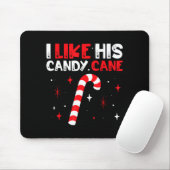 I Like His Candy Cane Couple Matching Christmas Mousepad (Mit Mouse)