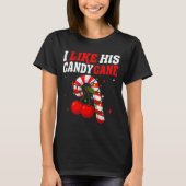 I Like His Candy Cane Couples Matching Christmas F T-Shirt (Vorderseite)