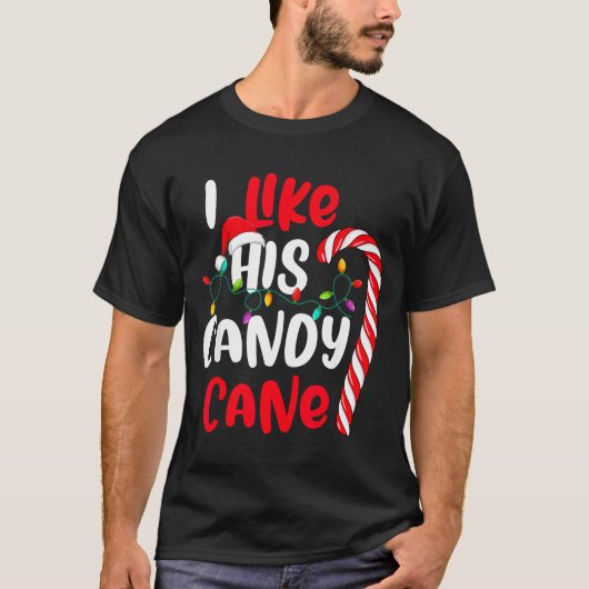 I Like His Candy Cane Funny Christmas Couples Matc T-Shirt (Vorderseite)