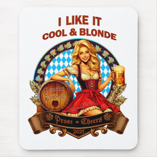 I like it cool and blonde cooles Mousepad (Vorne)