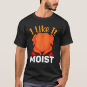 I LIKE IT MOIS Thanksgiving Costume Turkey Leg Day T-Shirt (Vorderseite)