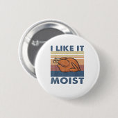 I Like it Moist Funny Turkey Erntedank Outfit W Button (Vorne & Hinten)