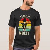 I Like It Moist Thanksgiving Turkey Day Family T-Shirt (Vorderseite)