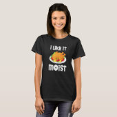 I Like It Moist Turkey Thanksgiving Turkey day T-Shirt (Vorne ganz)