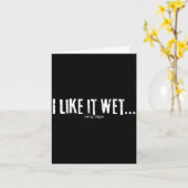I Like It Wet… Rainy Days Funny Humorous Weather Karte (Gelbe Blume)