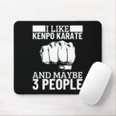 I Like Kenpo Karate And Maybe 3 People Funny Ameri Mousepad (Mit Mouse)