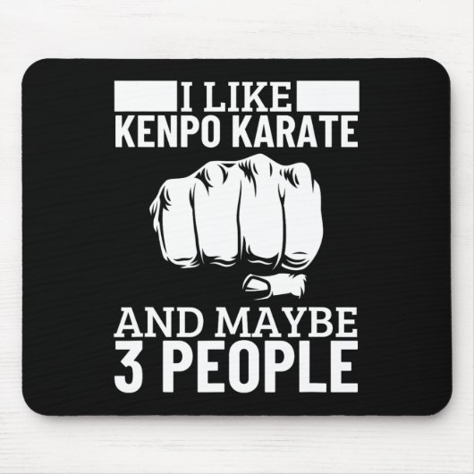 I Like Kenpo Karate And Maybe 3 People Funny Ameri Mousepad (Vorne)
