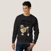 I Like Lowchen Dogs And Maybe 3 People Sweatshirt (Vorne ganz)