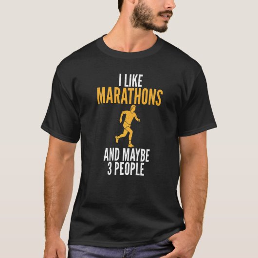 I like Marathons and maybe 3 People Marathoner T-Shirt (Vorderseite)