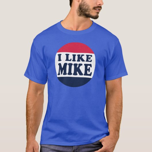 I-LIKE-MIKE-BUTTON T-Shirt (Vorderseite)