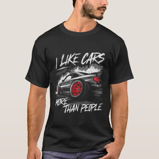I Like More Than People Funny Car Enthusiast Lover T-Shirt (Vorderseite)