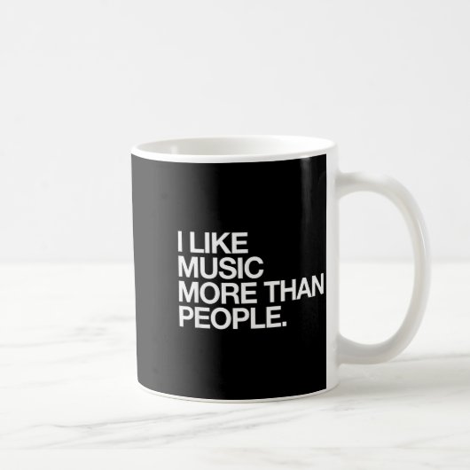 I Like Music More Than People Funny Introvert Musi Kaffeetasse (Rechts)
