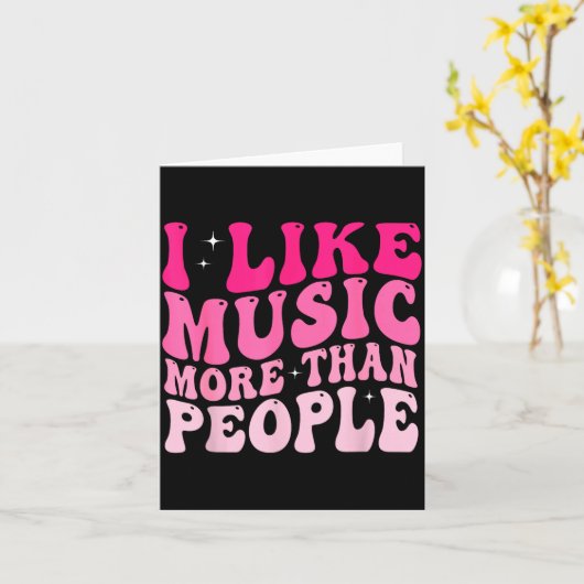 I Like Music More Than People Funny Musicians Sayi Karte (Gelbe Blume)
