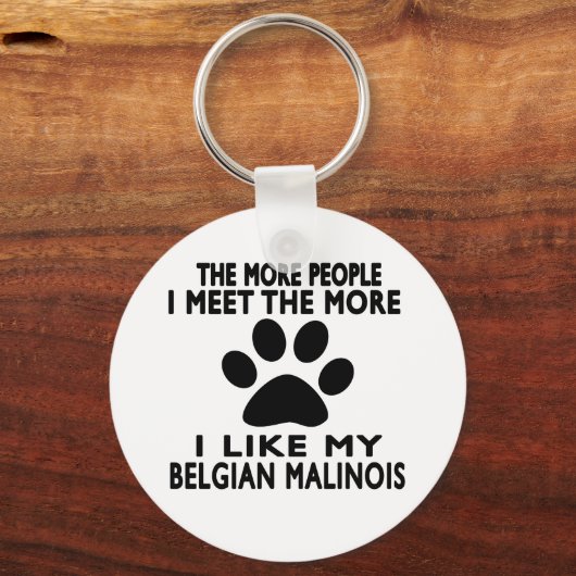 I like my Belgian Malinois. Schlüsselanhänger (Vorderseite)