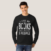 I like my books and maybe 3 people Book T-Shirt (Vorne ganz)