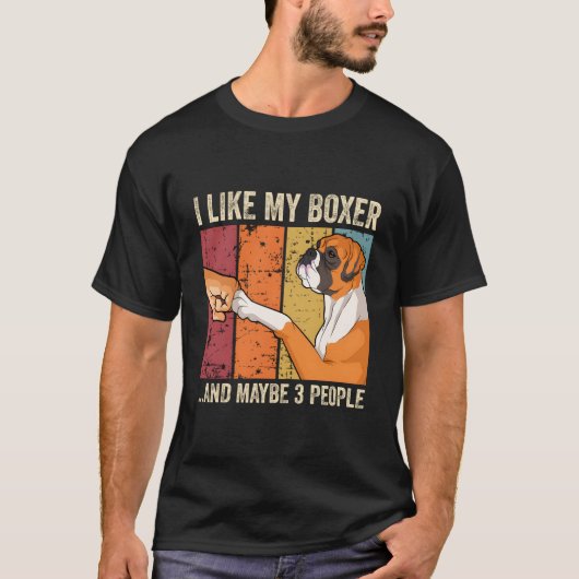 I Like My Boxer T-Shirt (Vorderseite)