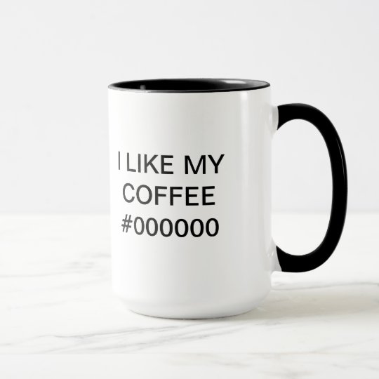 I LIKE MY COFFEE #000000 - Mug for Webdesigners Tasse