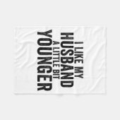 I Like My Husband A Little Bit Younger Funny Husba Fleecedecke (Vorderseite (Horizontal))