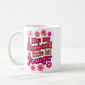 I Like My Husband A Little Bit Younger Funny Husba Kaffeetasse (Links)