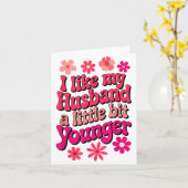 I Like My Husband A Little Bit Younger Funny Husba Karte (Gelbe Blume)
