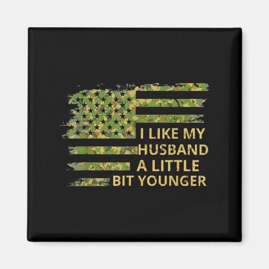 I Like My Husband A Little Bit Younger Funny Quote Magnet (Vorne)