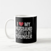 I Like My Husband A Little Bit Younger Funny Retro Kaffeetasse (Links)