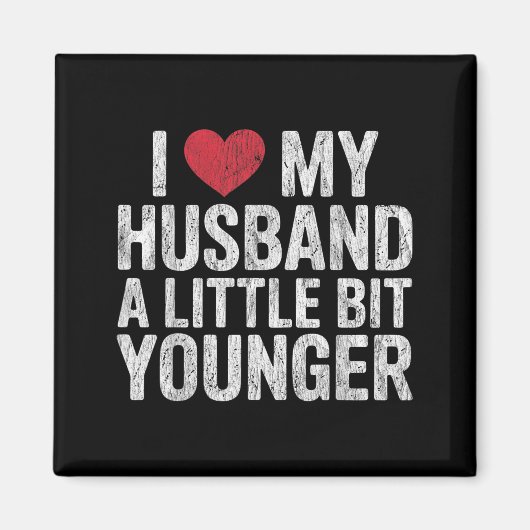 I Like My Husband A Little Bit Younger Funny Retro Magnet (Vorne)