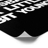 I Like My Husband A Little Bit Younger Funny Sayin Poster (Ecke)