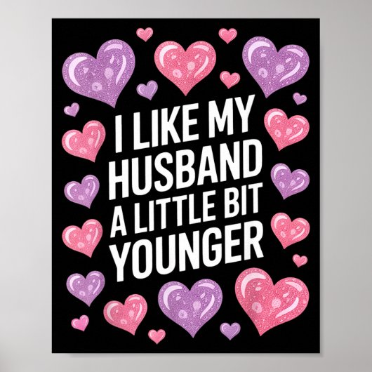 I Like My Husband A Little Bit Younger Funny Sayin Poster (Vorne)