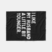 I Like My Husband A Little Bit Younger Funny Wife  Fleecedecke (Vorderseite (Horizontal))