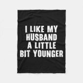 I Like My Husband A Little Bit Younger Womens Funn Fleecedecke (Vorderseite)