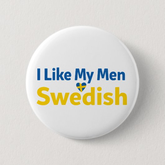 I Like My Men Swedish Funny Sweden Humor Button (Vorderseite)