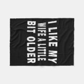 I Like My Wife A Little Bit Older Funny Humor Husb Fleecedecke (Vorderseite (Horizontal))