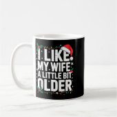 I Like My Wife A Little Bit Older Funny Husband Ch Kaffeetasse (Links)