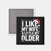 I Like My Wife A Little Bit Older Funny Husband Ch Magnet (Vorderseite/Rückseite)
