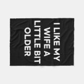 I Like My Wife A Little Bit Older Funny Husband Hu Fleecedecke (Vorderseite (Horizontal))