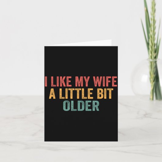 I Like My Wife A Little Bit Older Funny Husband Sa Karte (Vorderseite)