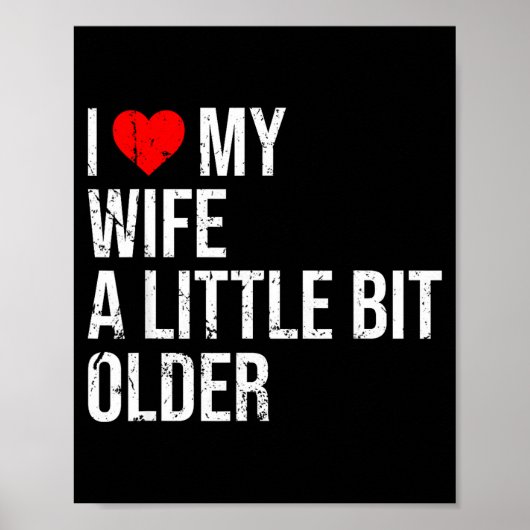 I Like My Wife A Little Bit Older Funny Saying Mar Poster (Vorne)