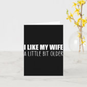 I Like My Wife A Little Bit Older - Funny Saying S Karte (Gelbe Blume)