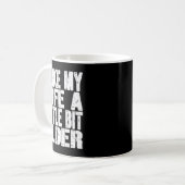 I Like My Wife A Little Bit Older Funny Saying Wom Kaffeetasse (Vorderseite Links)