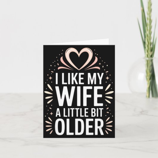 I Like My Wife A Little Bit Older Funny Saying Wom Karte (Vorderseite)