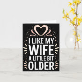 I Like My Wife A Little Bit Older Funny Saying Wom Karte (Gelbe Blume)