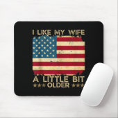I Like My Wife A Little Bit Older Funny Saying Wom Mousepad (Mit Mouse)