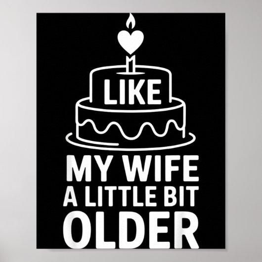 I Like My Wife A Little Bit Older Funny Saying Wom Poster (Vorne)